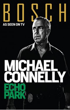 Echo Park (BOSCH TV tie-in)